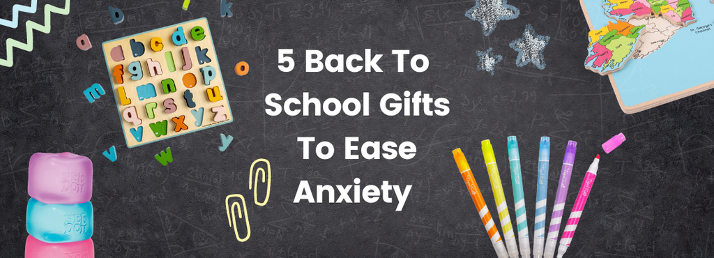 5 Back To School Gifts To Ease Anxiety