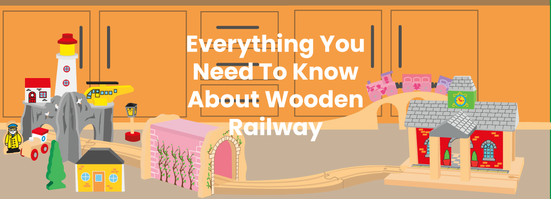 Everything You Need To Know About Wooden Railway | Bigjigs Rail